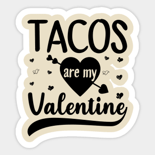 Tacos Is My Valentine - Valentine's Day Sticker